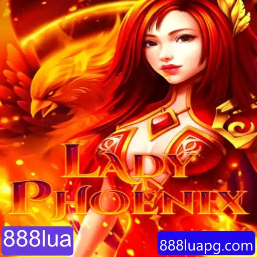 LadyPhoenix: Descubra o Fascinante Mundo do Jogo 888lua